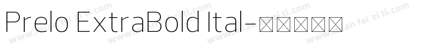 Prelo ExtraBold Ital字体转换